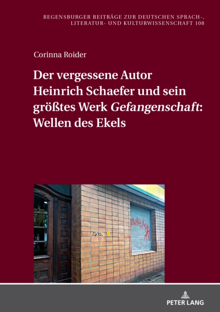 Der vergessene Autor Heinrich Schaefer und sein groetes Werk «Gefangenschaft»: Wellen des Ekels, EPUB eBook