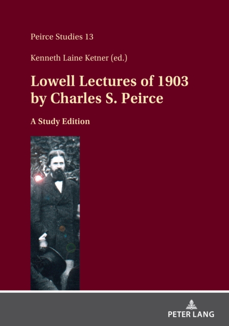 Lowell Lectures of 1903 by Charles S. Peirce : A Study Edition, EPUB eBook