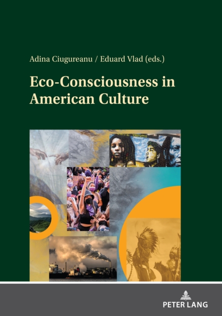 Eco-Consciousness in American Culture : Imperatives in the Age of the Anthropocene, PDF eBook