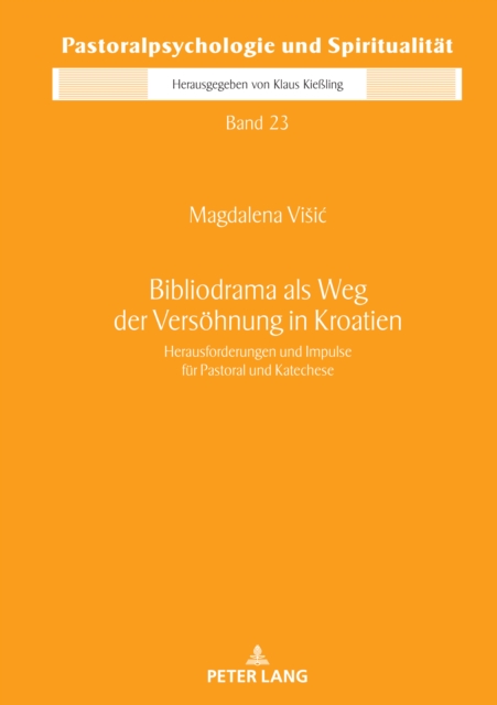 Bibliodrama als Weg der Versoehnung in Kroatien : Herausforderungen und Impulse fuer Pastoral und Katechese, PDF eBook