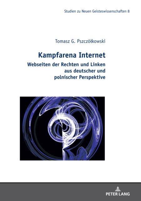 Kampfarena Internet : Webseiten der Rechten und Linken aus deutscher und polnischer Perspektive., PDF eBook