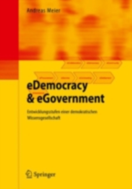 eDemocracy & eGovernment : Entwicklungsstufen einer demokratischen Wissensgesellschaft, PDF eBook