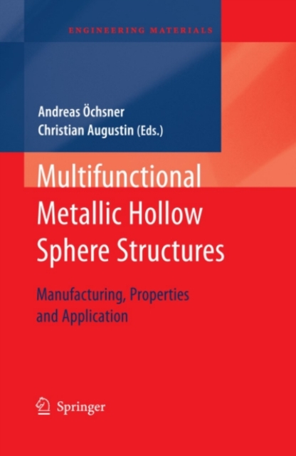 Multifunctional Metallic Hollow Sphere Structures : Manufacturing, Properties and Application, PDF eBook