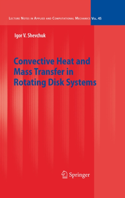Convective Heat and Mass Transfer in Rotating Disk Systems, PDF eBook
