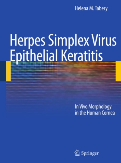 Herpes Simplex Virus Epithelial Keratitis : In Vivo Morphology in the Human Cornea, PDF eBook