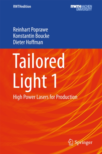 Tailored Light 1 : High Power Lasers for Production, EPUB eBook