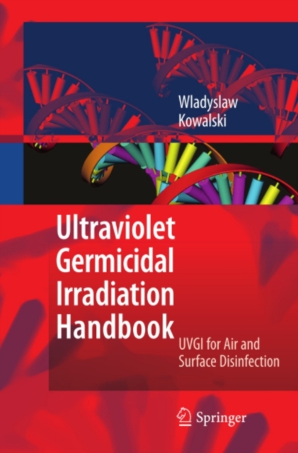 Ultraviolet Germicidal Irradiation Handbook : UVGI for Air and Surface Disinfection, PDF eBook