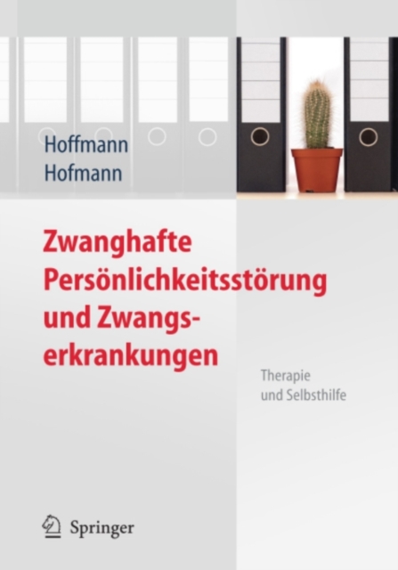 Zwanghafte Personlichkeitsstorung und Zwangserkrankungen : Therapie und Selbsthilfe, PDF eBook