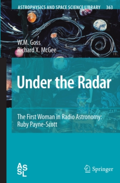 Under the Radar : The First Woman in Radio Astronomy: Ruby Payne-Scott, PDF eBook