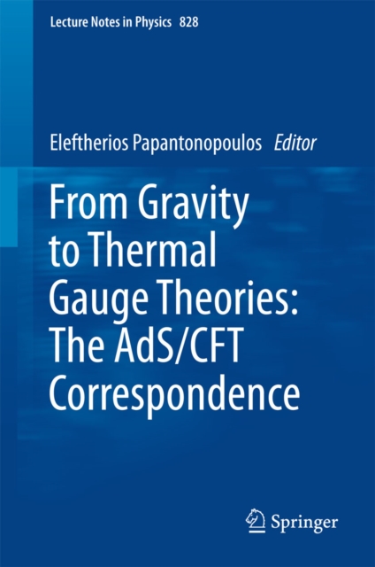 From Gravity to Thermal Gauge Theories: The AdS/CFT Correspondence, PDF eBook