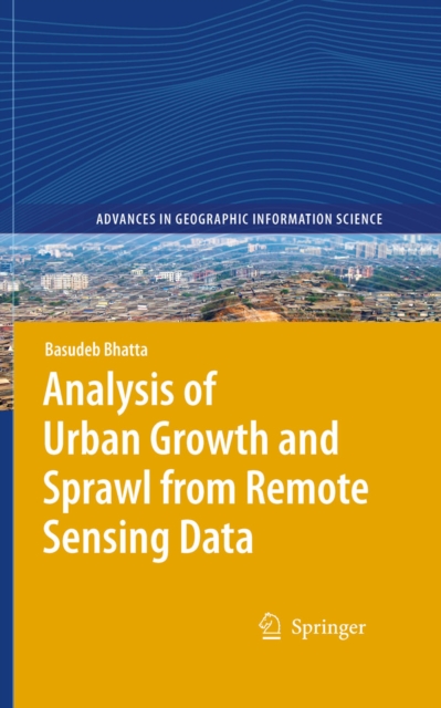 Analysis of Urban Growth and Sprawl from Remote Sensing Data, PDF eBook
