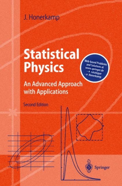 Statistical Physics : An Advanced Approach with Applications Web-enhanced with Problems and Solutions, Paperback / softback Book