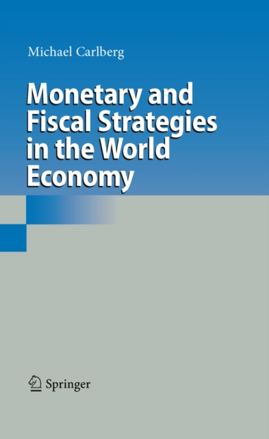 Monetary and Fiscal Strategies in the World Economy, PDF eBook