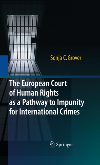 The European Court of Human Rights as a Pathway to Impunity for International Crimes, PDF eBook