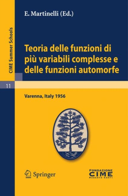 Teoria delle funzioni di piu variabili complesse e delle funzioni automorfe : Lectures given at a Summer School of the Centro Internazionale Matematico Estivo (C.I.M.E.) held in Varenna (Como), Italy,, PDF eBook