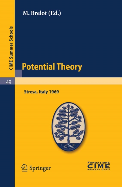 Potential Theory : Lectures given at a Summer School of the Centro Internazionale Matematico Estivo (C.I.M.E.) held in Stresa (Varese), Italy, July 2-10, 1969, PDF eBook