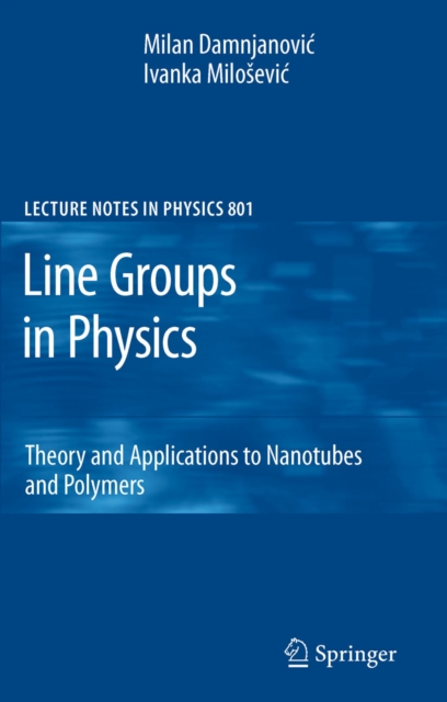 Line Groups in Physics : Theory and Applications to Nanotubes and Polymers, PDF eBook