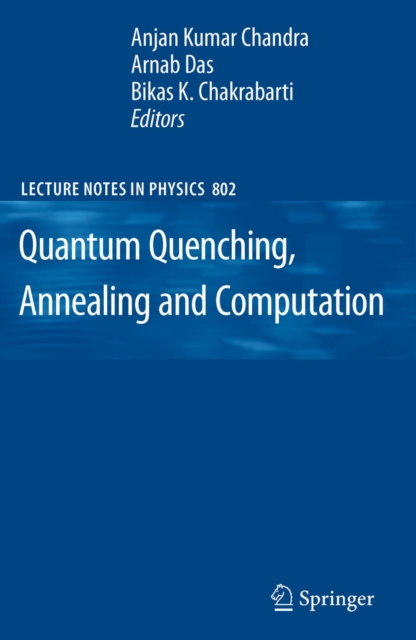 Quantum Quenching, Annealing and Computation, PDF eBook