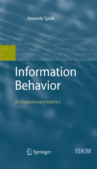 Information Behavior : An Evolutionary Instinct, PDF eBook