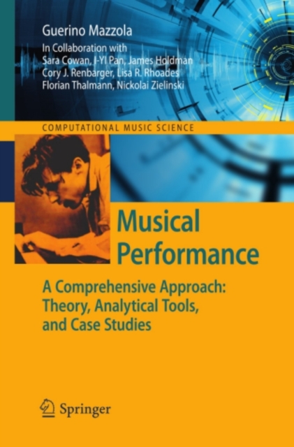 Musical Performance : A Comprehensive Approach: Theory, Analytical Tools, and Case Studies, PDF eBook