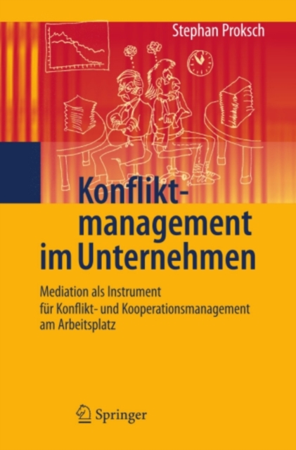 Konfliktmanagement im Unternehmen : Mediation als Instrument fur Konflikt- und Kooperationsmanagement am Arbeitsplatz, PDF eBook
