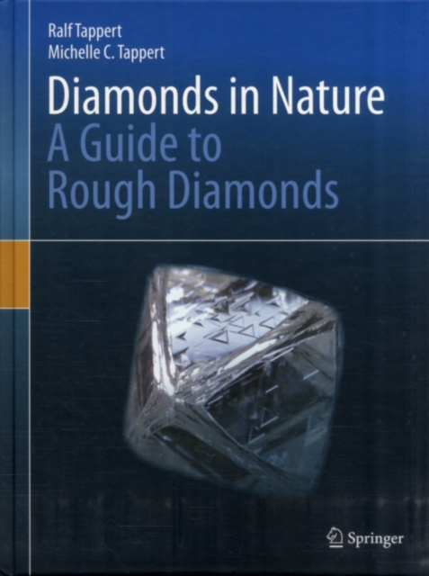 Diamonds in Nature : A Guide to Rough Diamonds, PDF eBook
