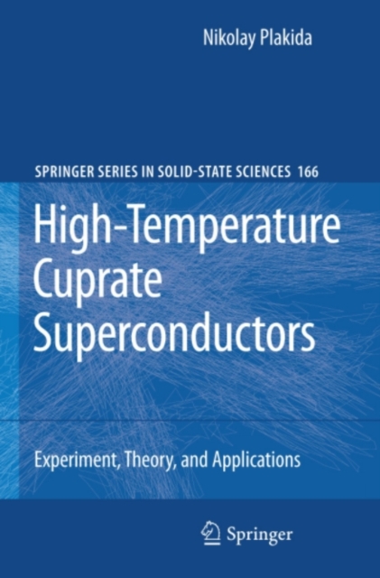 High-Temperature Cuprate Superconductors : Experiment, Theory, and Applications, PDF eBook