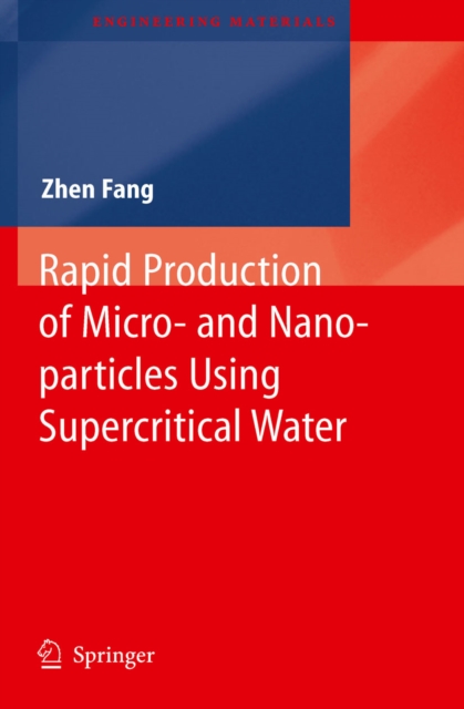 Rapid Production of Micro- and Nano-particles Using Supercritical Water, PDF eBook