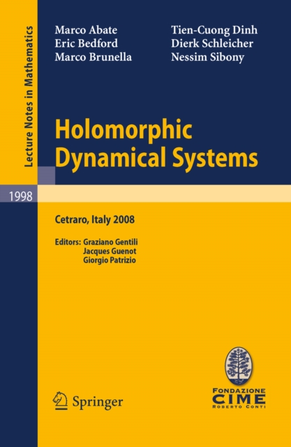 Holomorphic Dynamical Systems : Lectures given at the C.I.M.E. Summer School held in Cetraro, Italy, July 7-12, 2008, PDF eBook