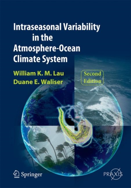 Intraseasonal Variability in the Atmosphere-Ocean Climate System, PDF eBook