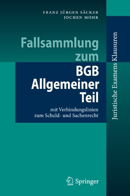 Fallsammlung zum BGB Allgemeiner Teil : mit Verbindungslinien zum Schuld- und Sachenrecht, PDF eBook