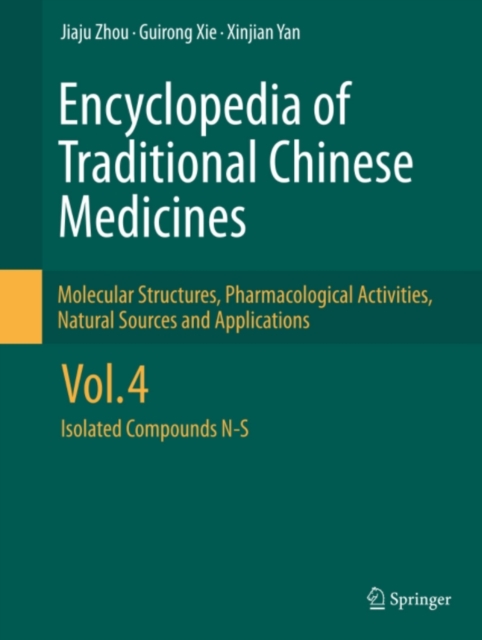 Encyclopedia of Traditional Chinese Medicines - Molecular Structures, Pharmacological Activities, Natural Sources and Applications : Vol. 4: Isolated Compounds N-S, PDF eBook