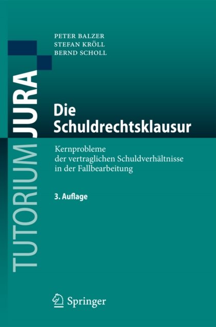 Die Schuldrechtsklausur : Kernprobleme der vertraglichen Schuldverhaltnisse in der Fallbearbeitung, PDF eBook