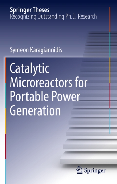 Catalytic Microreactors for Portable Power Generation, PDF eBook