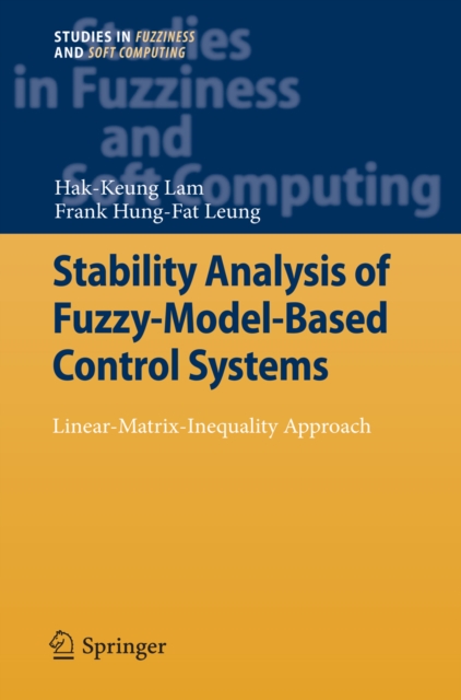 Stability Analysis of Fuzzy-Model-Based Control Systems : Linear-Matrix-Inequality Approach, PDF eBook