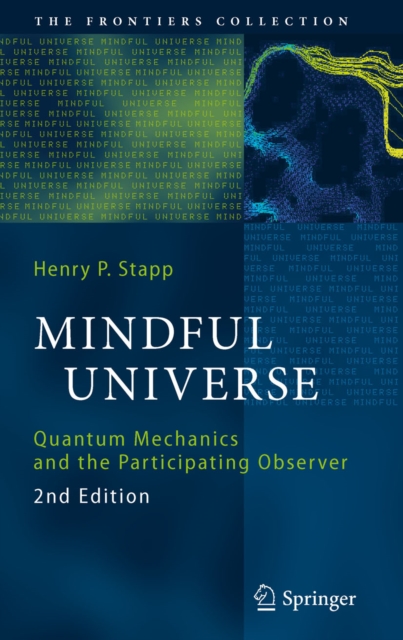 Mindful Universe : Quantum Mechanics and the Participating Observer, PDF eBook