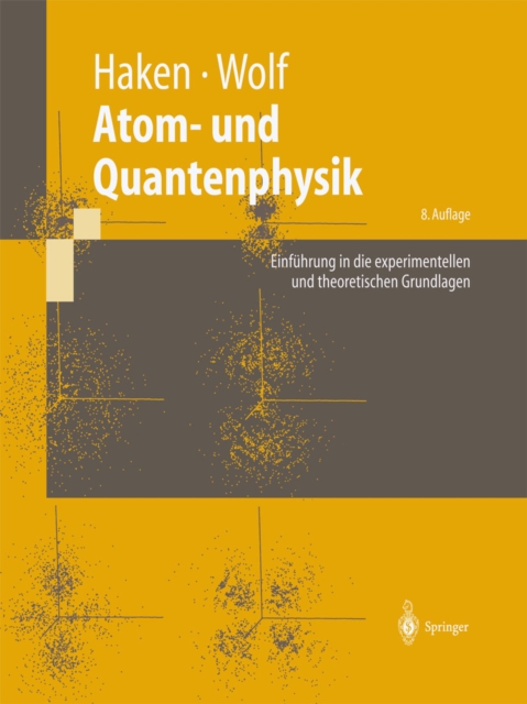 Atom- und Quantenphysik : Einfuhrung in die experimentellen und theoretischen Grundlagen, PDF eBook