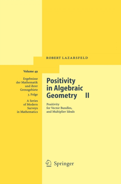 Positivity in Algebraic Geometry II : Positivity for Vector Bundles, and Multiplier Ideals, PDF eBook