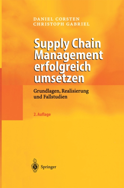 Supply Chain Management erfolgreich umsetzen : Grundlagen, Realisierung und Fallstudien, PDF eBook