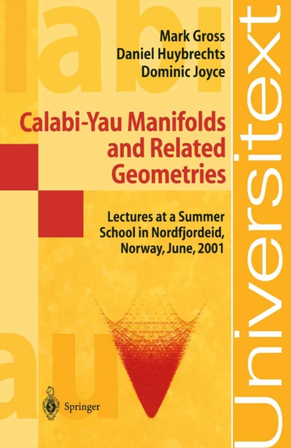 Calabi-Yau Manifolds and Related Geometries : Lectures at a Summer School in Nordfjordeid, Norway, June 2001, PDF eBook