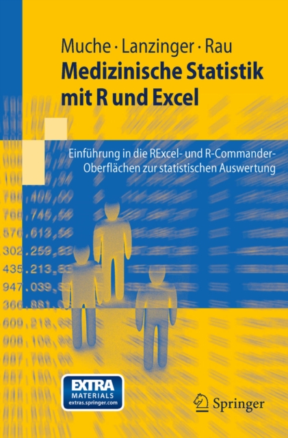 Medizinische Statistik mit R und Excel : Einfuhrung in die RExcel- und R-Commander-Oberflachen zur statistischen Auswertung, EPUB eBook