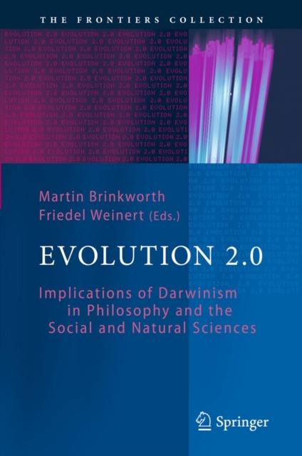 Evolution 2.0 : Implications of Darwinism in Philosophy and the Social and Natural Sciences, PDF eBook