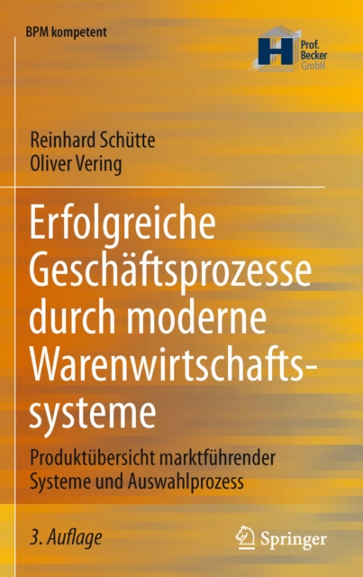 Erfolgreiche Geschaftsprozesse durch moderne Warenwirtschaftssysteme : Produktubersicht marktfuhrender Systeme und Auswahlprozess, PDF eBook