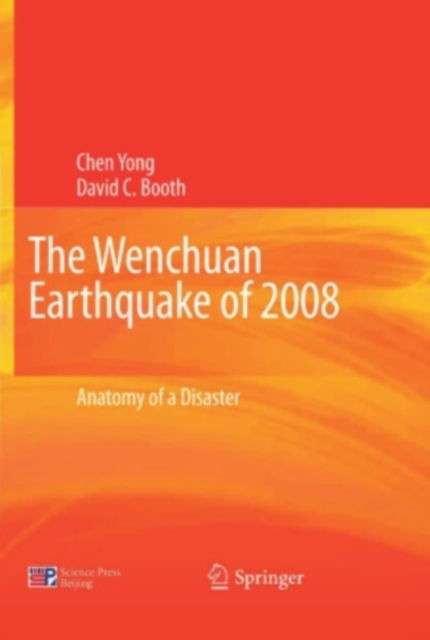 The Wenchuan Earthquake of 2008 : Anatomy of a Disaster, PDF eBook