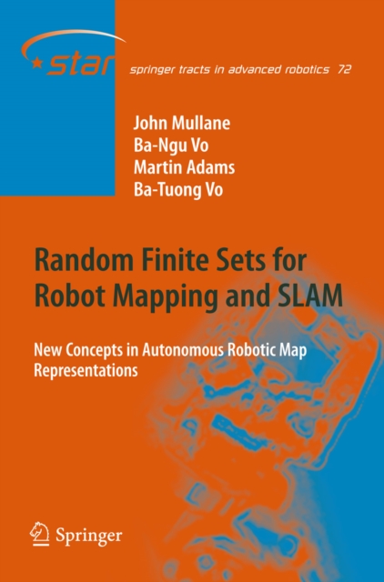 Random Finite Sets for Robot Mapping & SLAM : New Concepts in Autonomous Robotic Map Representations, PDF eBook