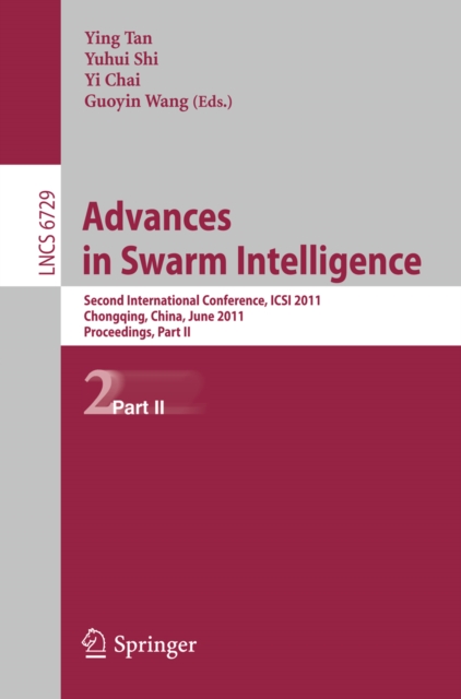 Advances in Swarm Intelligence, Part II : Second International Conference, ICSI 2011, Chongqing, China, June 12-15, 2011, Proceedings, Part II, PDF eBook