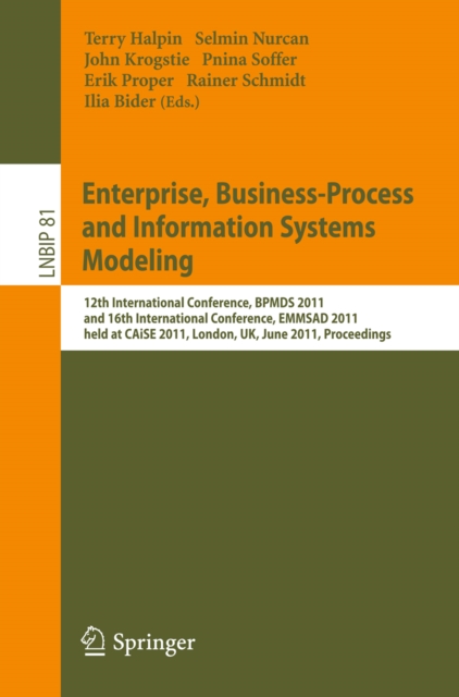Enterprise, Business-Process and Information Systems Modeling : 12th International Conference, BPMDS 2011, and 16th International Conference, EMMSAD 2011, held at CAiSE 2011, London, UK, June 20-21, 2, PDF eBook