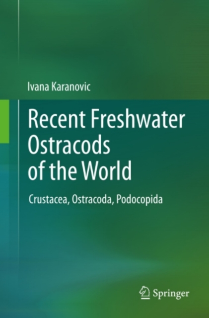 Recent Freshwater Ostracods of the World : Crustacea, Ostracoda, Podocopida, PDF eBook