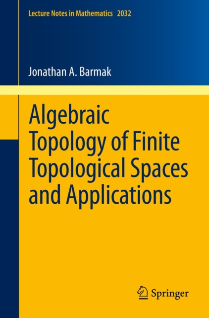 Algebraic Topology of Finite Topological Spaces and Applications, PDF eBook