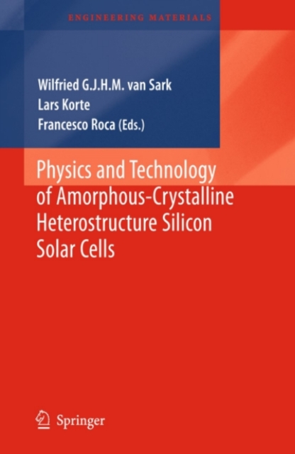 Physics and Technology of Amorphous-Crystalline Heterostructure Silicon Solar Cells, PDF eBook